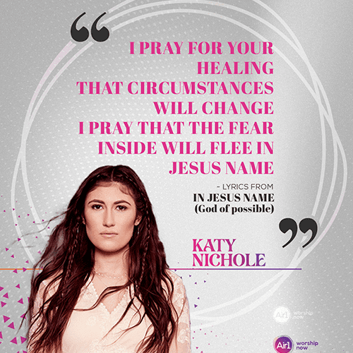 Katy Nichole, In Jesus Name (God of Impossible) Good Christian Music.com Fan Page