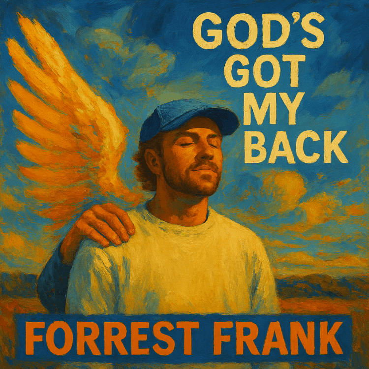 Visual Art by GoodChristianMusic.com for Forrest Frank "God's Got My Back" New Song Alert