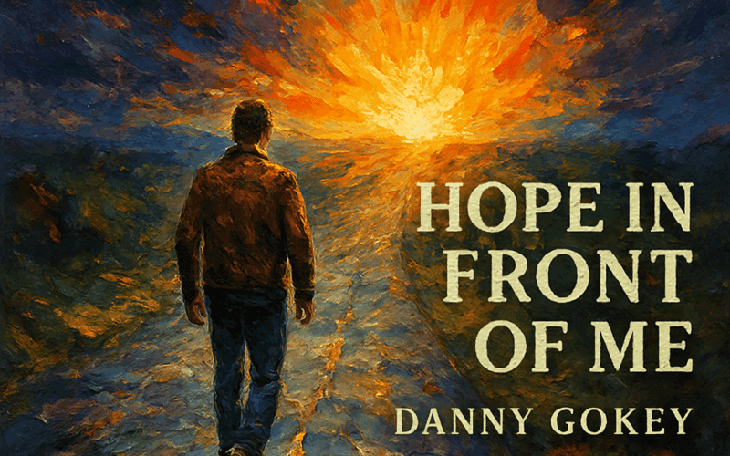 Danny Gokey “Hope In Front Of Me” Share Worthy Song