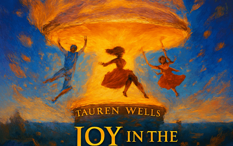 Tauren Wells “Joy In The Morning” Breakthrough Anthem