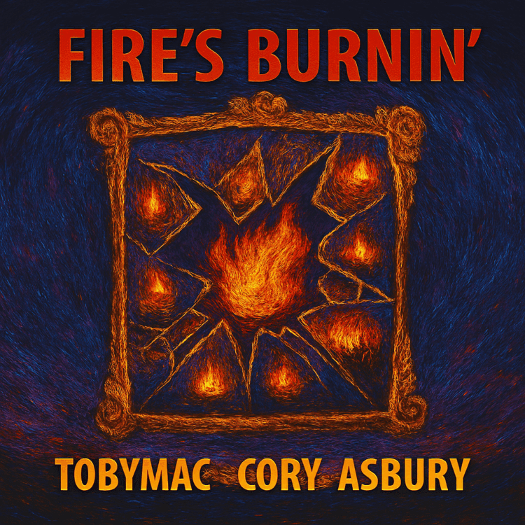 Visual Art by GoodChristianMusic.com for TobyMac & Cory Asbury Fire's Burnin'