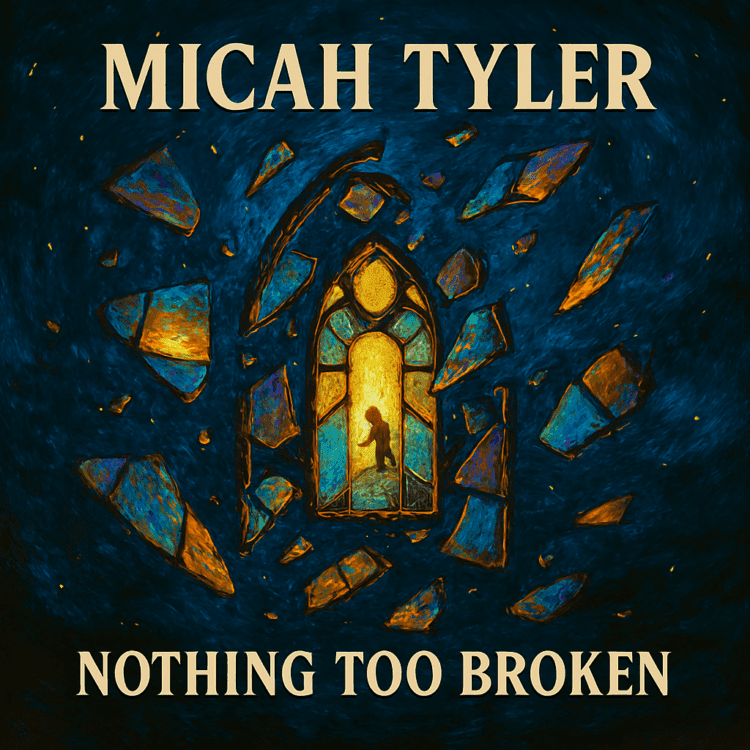 Visual Art for Micah Tyler Nothing Too Broken
