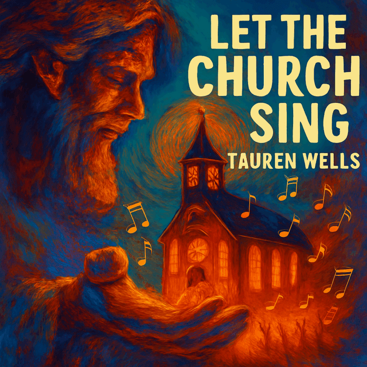 Tauren Wells Let The Church Sing Visual Art on GoodChristianMusic.com