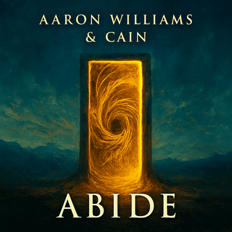 Visual Art for Abide for Aaron Williams & Cain on GoodChristianMusic.com