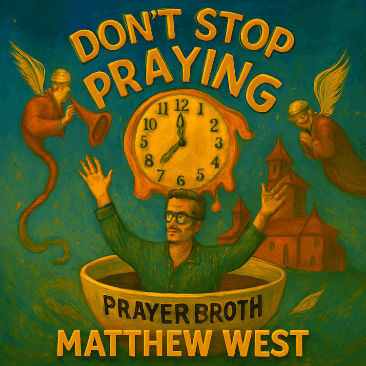 Matthew West Visual Art for Matthew West Don't Stop Praying on GoodChristianMusic.com