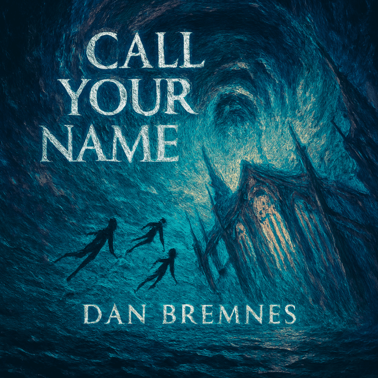 Call Your Name by Dan Bremnes Visual Art on GoodChristianMusic.com