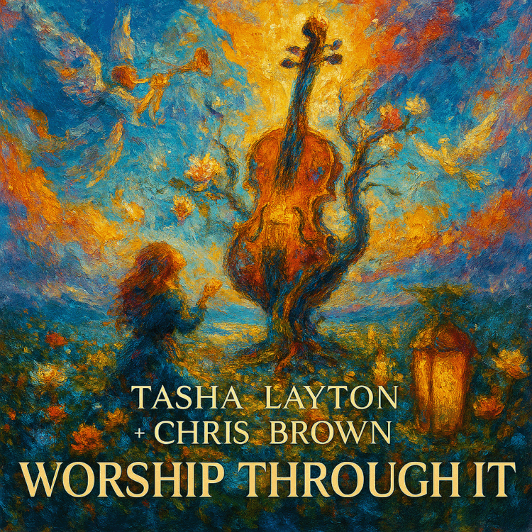 Tasha Layton Chris Brown Worship Through It Visual Art on goodChistianMusic.com