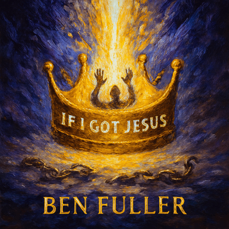 Ben Fuller If I Got Jesus