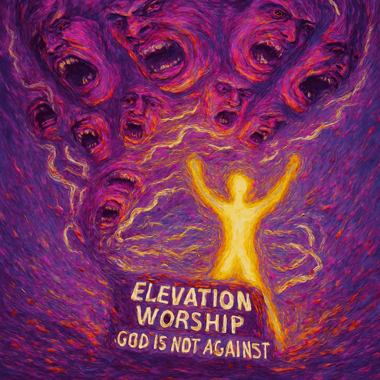Elevation Worship "God Is Not Against Me" Visual Art on GoodChristianMusic.com