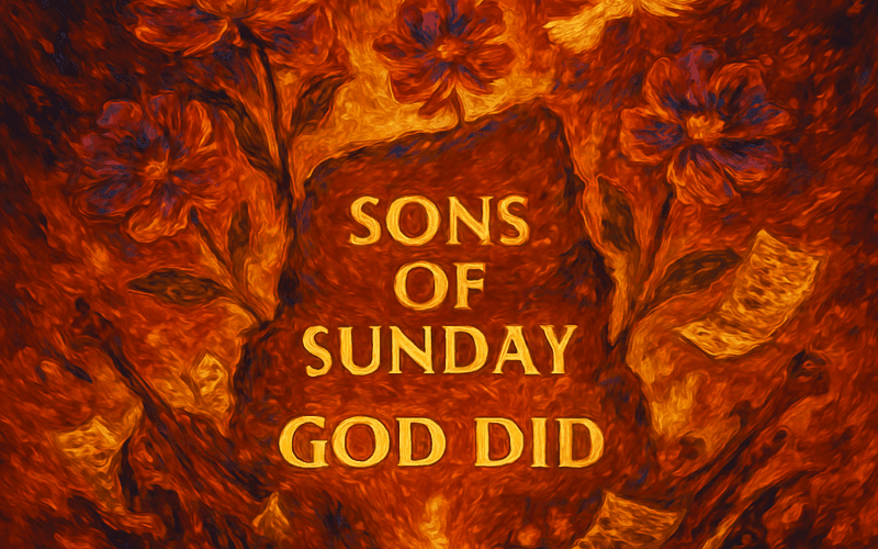 Sons of Sunday “God Did” Melodies of Mercy