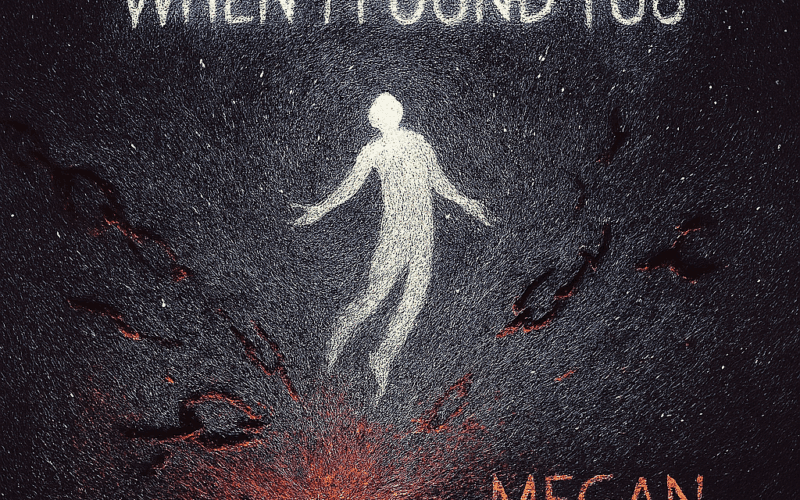 Megan Danielle “When I Found You” Share Worthy Song