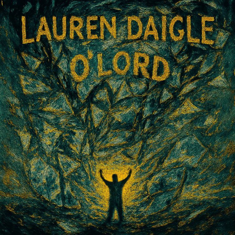 Lauren Daigle "O'Lord" Visual Art on GoodChristianMusic.com