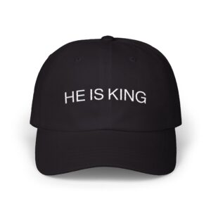 Classic Dad Cap - HE IS KING Embroided Hat