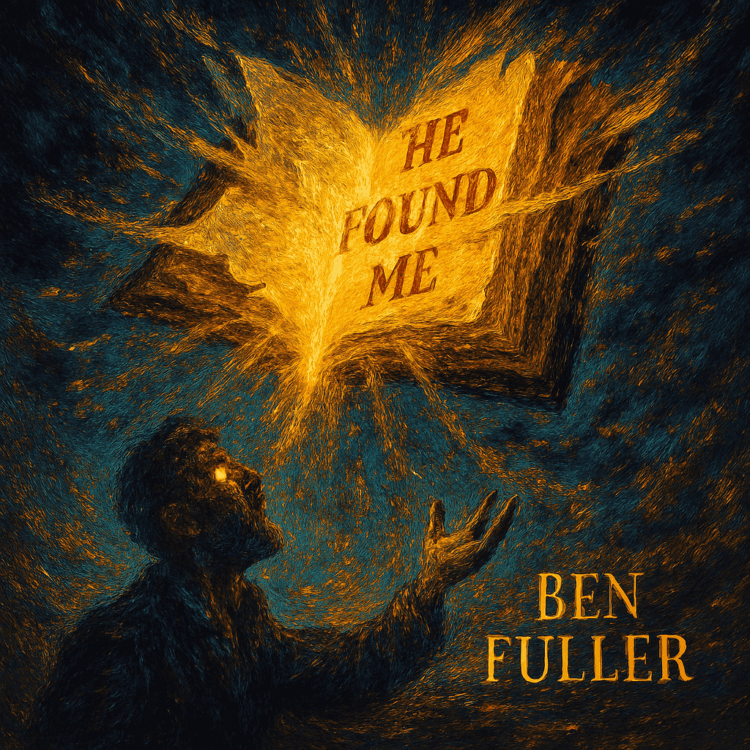 Ben Fuller He Found Me Visual Art on GoodChristianMusic.com