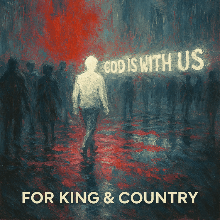 God is With us For King & Country Visual Art on GoodChristianMusic.com