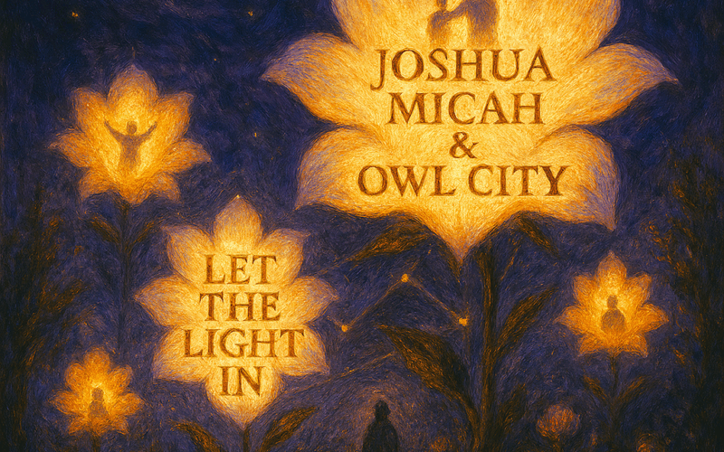 Joshua Micah & Owl City “Let The Light In” Melodies of Mercy