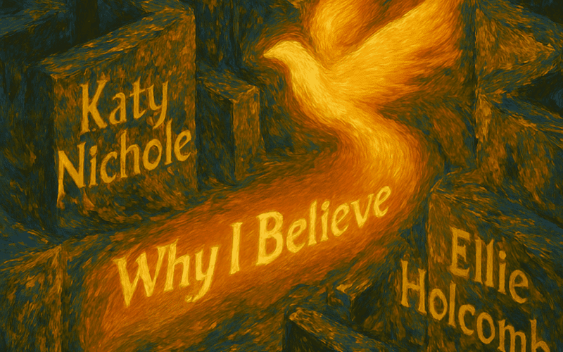 Katy Nichole & Ellie Holcomb “Why I Believe” Melodies of Mercy