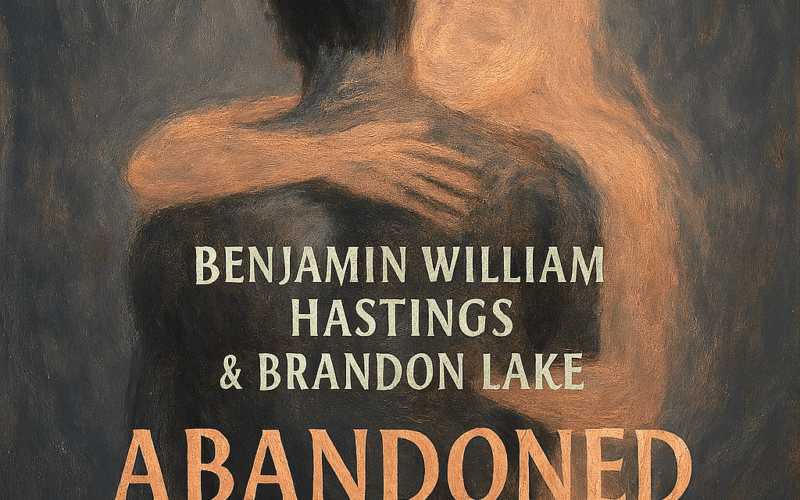 Benjamin William Hastings & Brandon Lake “Abandoned” Melodies of Mercy