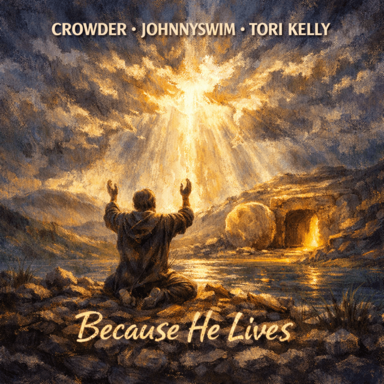 Crowder JohnnySwim Tori kelly Because He Lives Visual Art