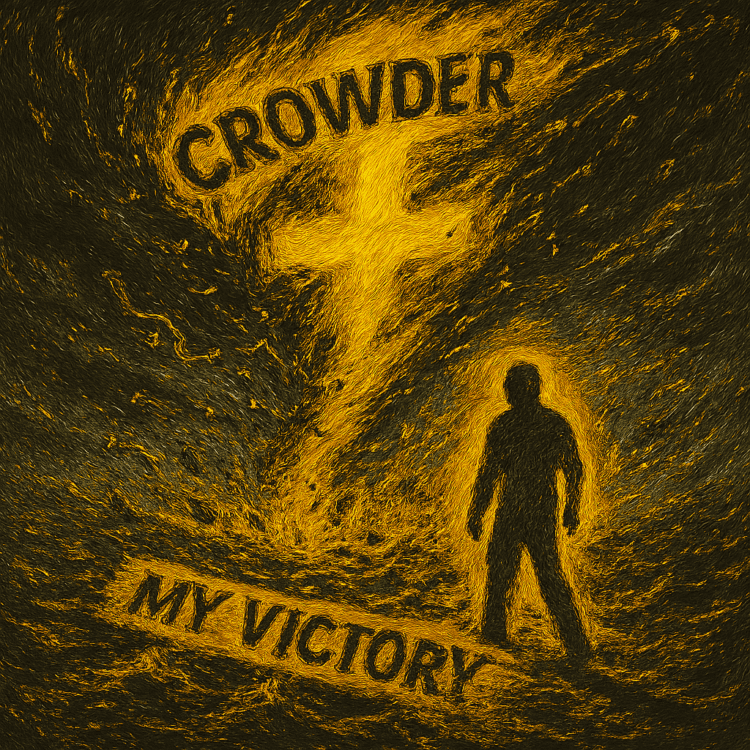 Crowder "My Victory" Share Worthy Song Visual ARt on GoodChristianMusic.com