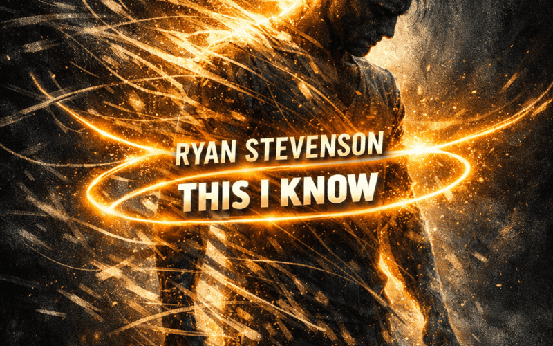 Ryan Stevenson “This I Know” New Song Alert