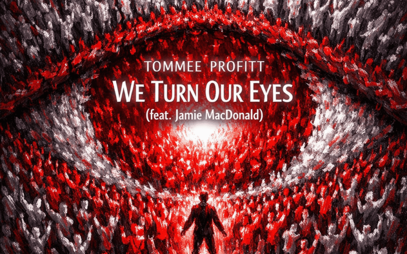 Tommee Profitt “We Turn Our Eyes” (feat. Jamie MacDonald) New Song Alert