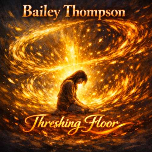 Bailey Thompson ~ Artist of the Week 4/24/26