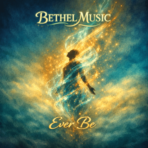 Bethel Music (Kalley) “Ever Be” Melodies of Mercy