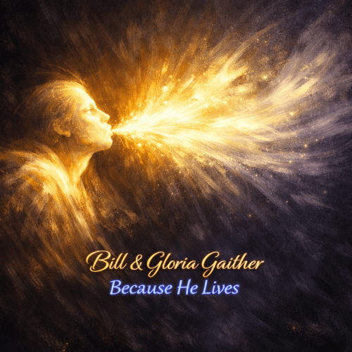 Bill & Gloria Gaither “Because He Lives” Share Worthy Song