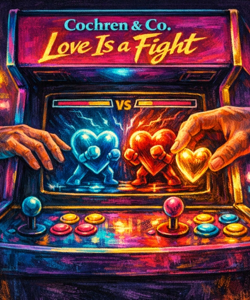 Cochren & Co. “Love Is a Fight” New Song Alert 