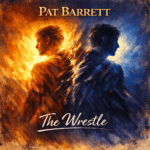 Pat Barrett “The Wrestle” Melodies of Mercy