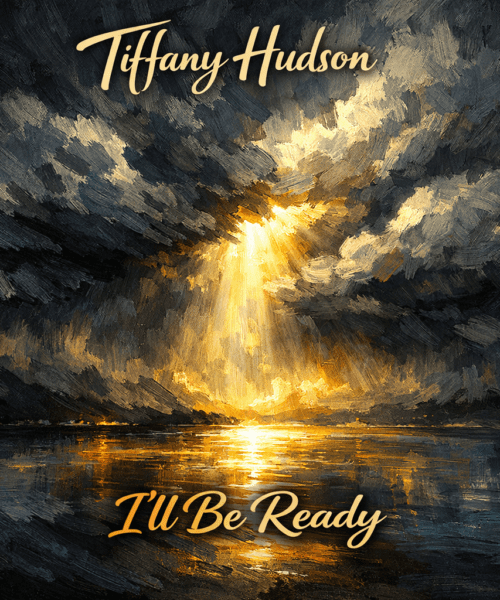 Tiffany Hudson “I’ll Be Ready” Share Worthy Song