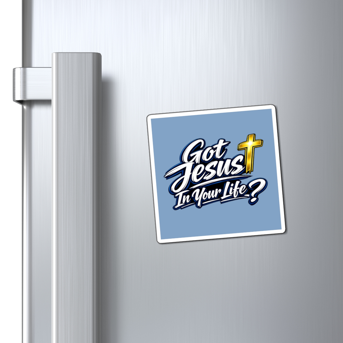 Got Jesus In Your Life Magnet — Living Water Reminder - Image 2