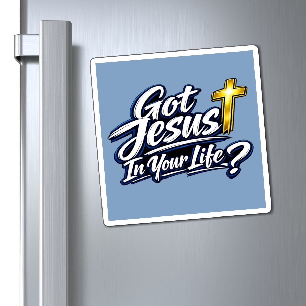 Got Jesus In Your Life Magnet — Living Water Reminder - Image 6