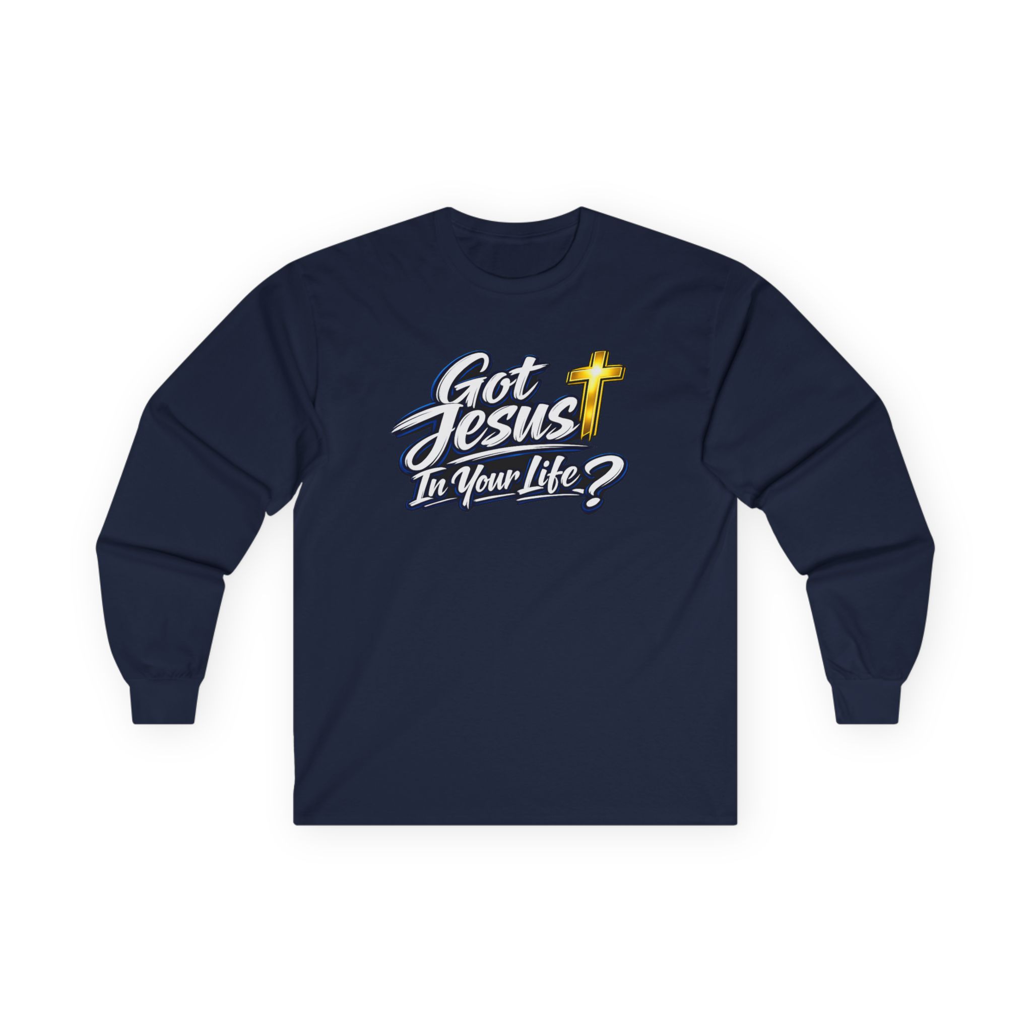 Got Jesus In Your Life Long Sleeve — Deep Blue Encounter Edition - Image 37