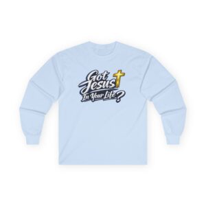 Got Jesus In Your Life Long Sleeve — Deep Blue Encounter Edition