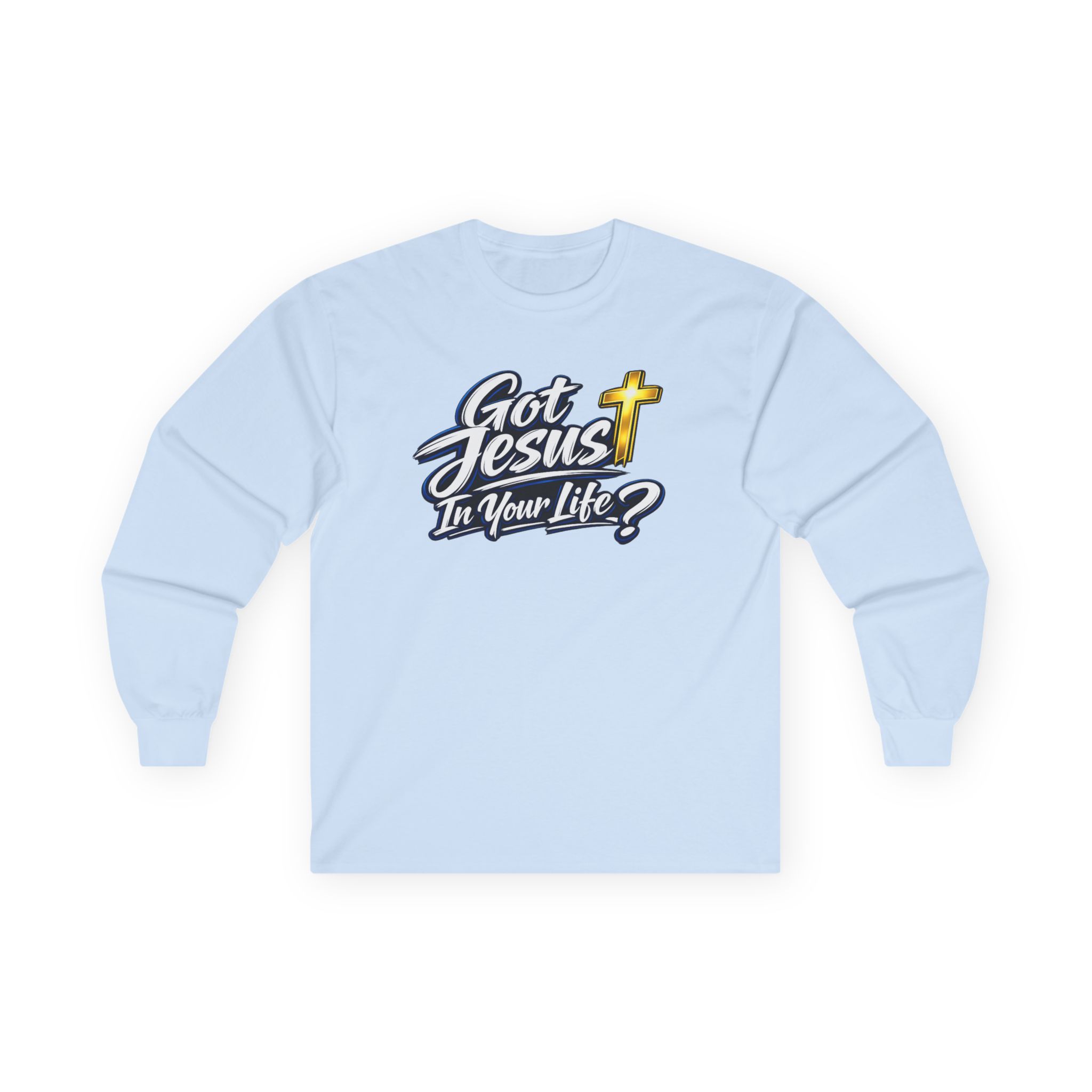 Got Jesus In Your Life Long Sleeve — Deep Blue Encounter Edition