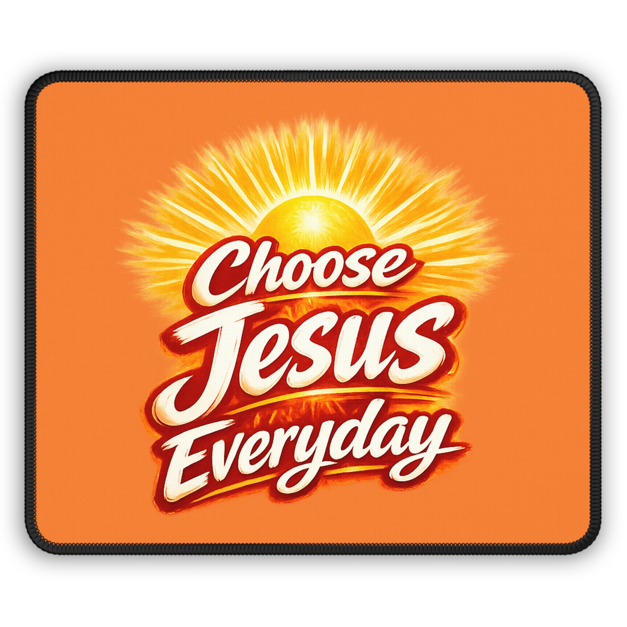 Choose Jesus Everyday — Sunrise Faith Mouse Pad