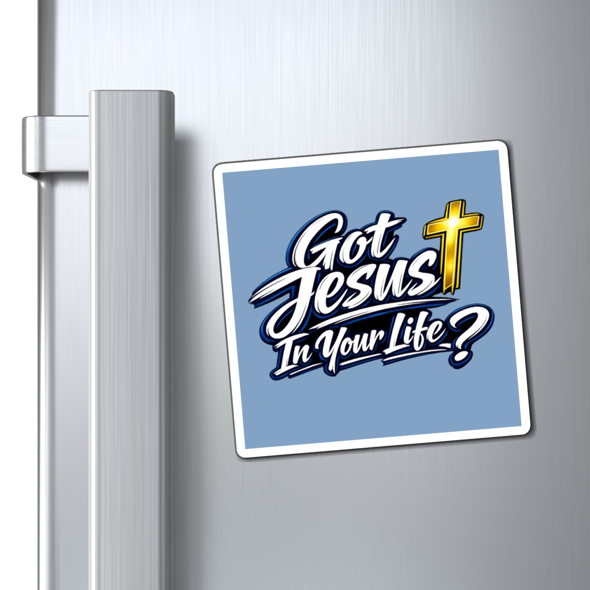 Got Jesus In Your Life Magnet — Living Water Reminder - Image 4