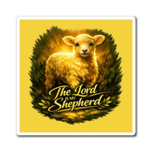The Lord Is My Shepherd Magnet — Golden Pasture Peace