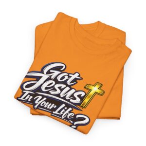 Got Jesus In Your Life Tee — Deep Blue Encounter Edition