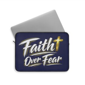 Faith Over Fear — Courage in Every Step Laptop Sleeve