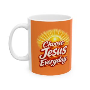 Choose Jesus Everyday — Sunrise Mercy Coffee Mug