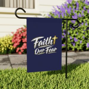 Faith Over Fear Garden & House Banner - Courage at Your Doorstep
