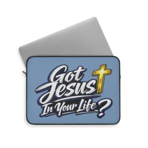 Got Jesus In Your Life — Deep Blue Encounter Laptop Sleeve