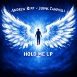 Andrew Ripp & Jervis Campbell “Hold Me Up” New Song Alert