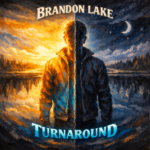 Brandon Lake “Turnaround” Breakthrough Anthem 