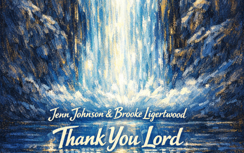 Jenn Johnson & Brooke Ligertwood “Thank You Lord” New Song Alert 