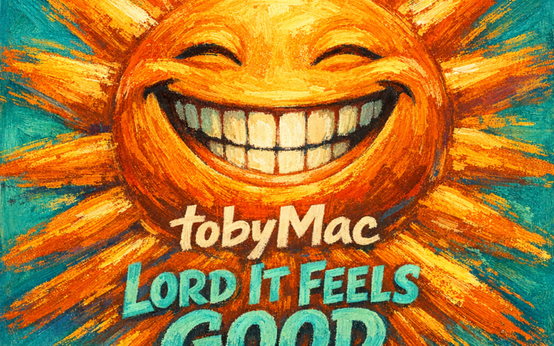 TobyMac “Lord It Feels Good” Breakthrough Anthem 
