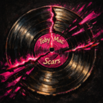 TobyMac “Scars” (Come With Livin’) Melodies of Mercy